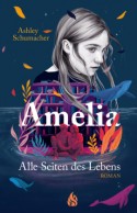 Amelia - Alle Seiten des Lebens