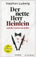 Der nette Herr Heinlein und die Leichen im Keller