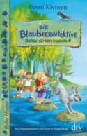 Die Blaubeerdetektive - Gefahr f&uuml;r den Inselwald