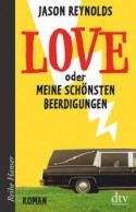 Love oder Meine sch&ouml;nsten Beerdigungen