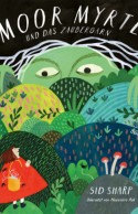 Moor Myrte und das Zaubergarn
