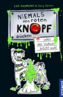 Niemals den roten Knopf dr&uuml;cken oder der Vulkan bricht aus