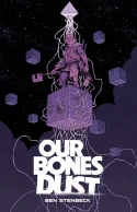 Our Bones Dust