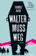 Walter muss weg
