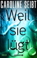 Weil sie l&uuml;gt